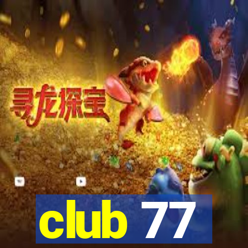 club 77